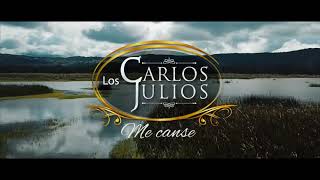 Los Carlos Julios - Me Canse De Llorar - Video Oficial 2021