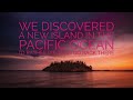 ''We Discovered a New Island in the Pacific Ocean'' | MAYBE THE BEST STORY I’VE EVER READ