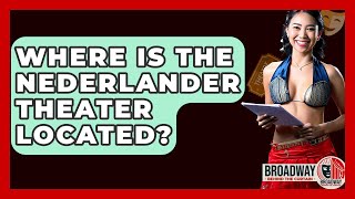 Where Is The Nederlander Theater Located? - Broadway Behind The Curtain
