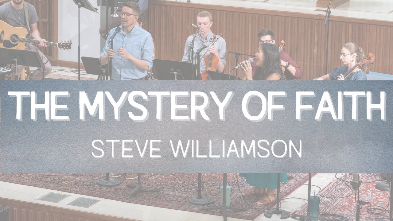 Steve Williamson - They Mystery of Faith - LIVE RECORDING VIDEO - YouTube