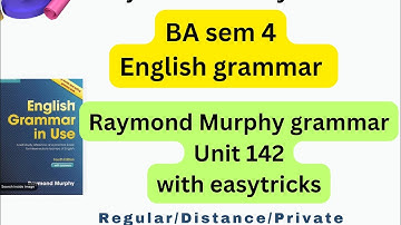 #PUP#BA sem 4 #Unit-142#English grammar in use#Raymond Murphy