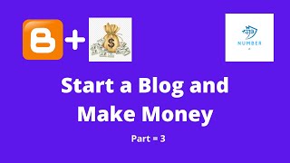 How to Start a Blog and Make Money 2022 | start blogging and earn money 2022 | Part= 3