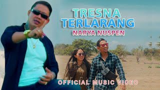 TRESNA TERLARANG // NARYA NUSPEN //  Musik Video