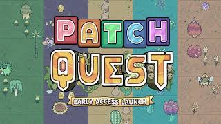 Get an Early Look at Patch Quest! | Patch Quest Early Access Ep. 1