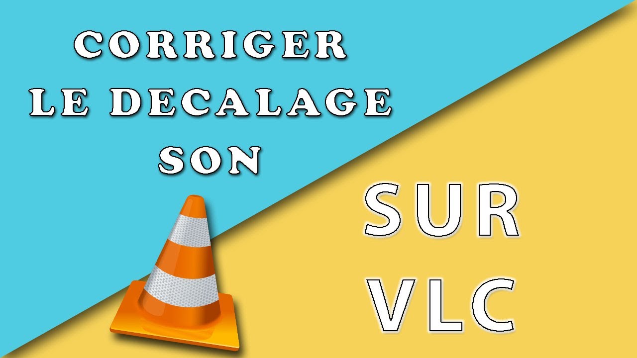 Corriger le decalage Son - Video sur VLC - YouTube