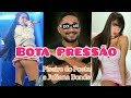 BOTA PRESSÃO  é o dono do paredão