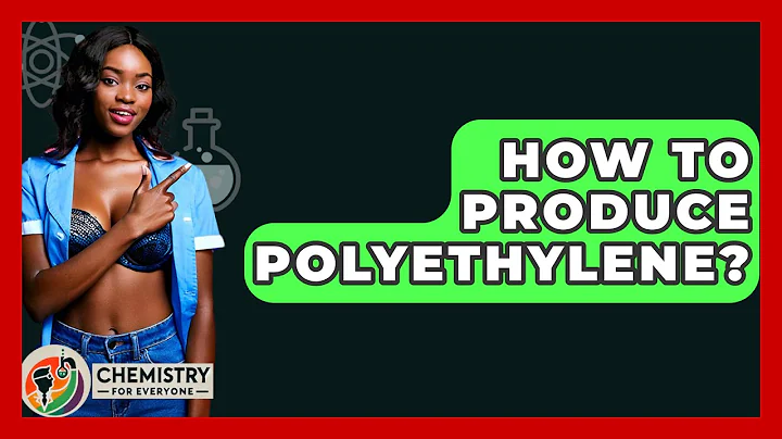 How To Produce Polyethylene? - Chemistry For Everyone
