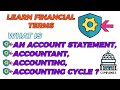 Learn Financial terms | What is an Account statement | Accountant | Accounting | Accounting cycle