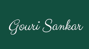 Learn how to Sign the Name Gouri Sankar Stylishly in Cursive Writing