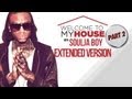 Welcome to my House: Soulja Boy [Part Two]
