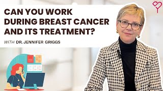 Can You Work During Breast Cancer and its Treatment?