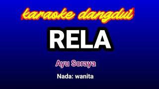 Rela-Ayu Soraya Karaoke