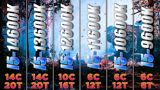 Core I5 14600k Vs 13600k Vs 12600k Vs 11600k Vs 10600k Vs 9600k  Pc Gameplay Benchmark Tested
