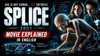 They Created The Perfect Human... Then It All Went Wrong | Splice (2009) Movie Explained