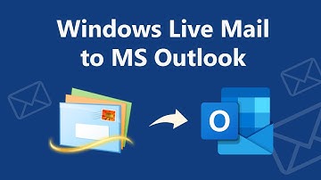 How to Transfer Windows Live Mail to Outlook on New Computer