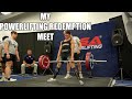 My powerliftting redemption meet