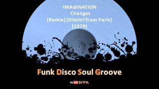 IMAGINATION  - Changes (Remix) (Dimitri from Paris) (1982)