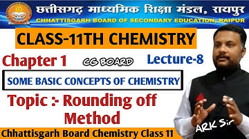 Rounding off Method | CG Board Class 11 Chemistry Chapter 1 | CGBSE Chemistry