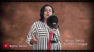 Burcu Deniz. Kurban Olduğum. ( Türkü Dinle 2020) Türküler Resimi