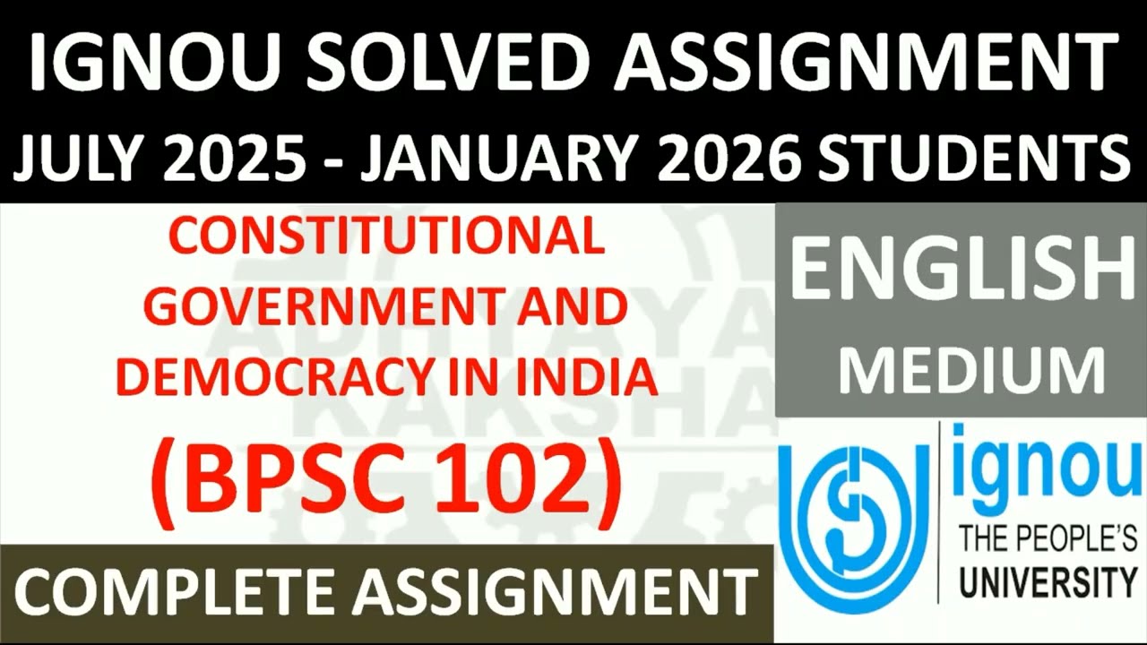 BPSC 102 (ENGLISH) CONSTITUTIONAL GOVERNMENT AND DEMOCRACY IN || IGNOU SOLVED ASSIGNMENT 2025-2026