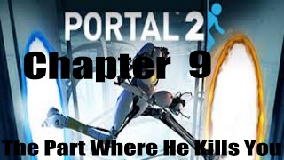 (Sped Up) Portal 2: Ch.9