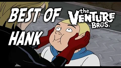 Top 10 Most Hank Hank Moments [Venture Bros]