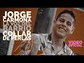 Collar de Perlas • JORGE CARMONA “La voz del barrio de Tepito” (Video oficial)