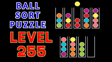 BALL SORT PUZZLE | LEVEL 255 🧶🥎⚽⚾🥍🏀🧩🧩🧩