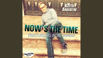Now's the Time (feat. Bob James)