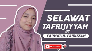 SELAWAT TAFRIJIYYAH By Farhatul Fairuzah
