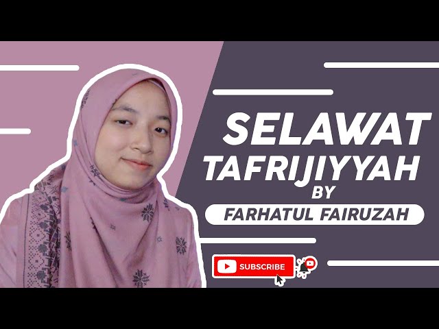SELAWAT TAFRIJIYYAH By Farhatul Fairuzah class=