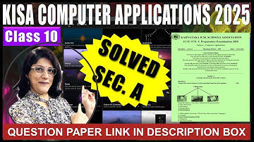 SOLVED KISA COMPUTER APPLICATIONS PREPARATORY EXAMINATION 2025 | ICSE CLASS 10 | SECTION A