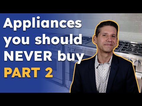 Appliances You Should NEVER Buy Part 2