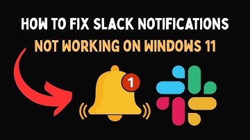How to Fix Slack Notifications Not Working on Windows 11