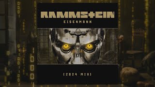 Rammstein - Eisenmann [2024 Mix]