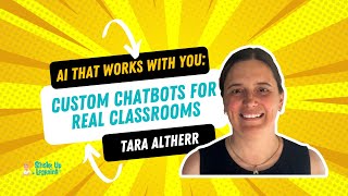 AI That Works With You: Custom Chatbots for Real Classrooms