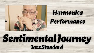 Video thumbnail of "Sentimental Journey - Chromatic Harmonica"