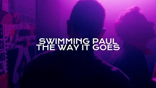 Swimming Paul - The Way It Goes