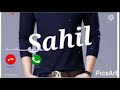 Sahil Naam Ka Ringtone Ahil Beautiful Song With Ahil Name Ring Sahil Malik