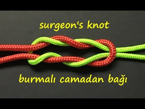 burmalı camadan bağı - surgeon's knot - прямой узел