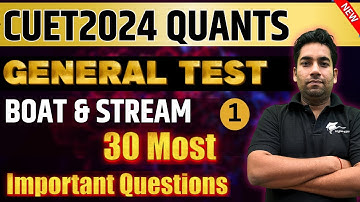 CUET 2024 General Test preparation🔴Boat and Stream  part-1 Quantitative Aptitude#cuet2024