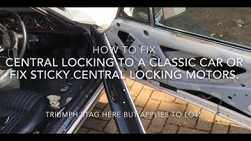 How to Retro Fit Central Locking OR Fix Sticky Door Lock Motors