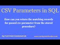 Csv parameters in sql sp  returning matching records for csv parameter  use of dynamic sql