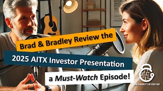 $AITX Deep Dive - Brad & Bradley Review of AITX's 2025 Investor Presentation: The Future Is RAD!