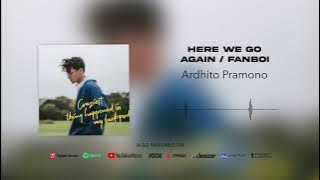 Ardhito Pramono - Here We Go Again / Fanboi