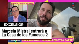 Marcela Mistral entrará a La Casa de los Famosos 2