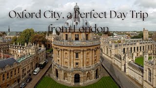 Oxford| Best Day Trip from London | Complete Guide