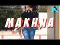 Makhna song  yo yo honey singh  neha kakkar  kirkiri dhn