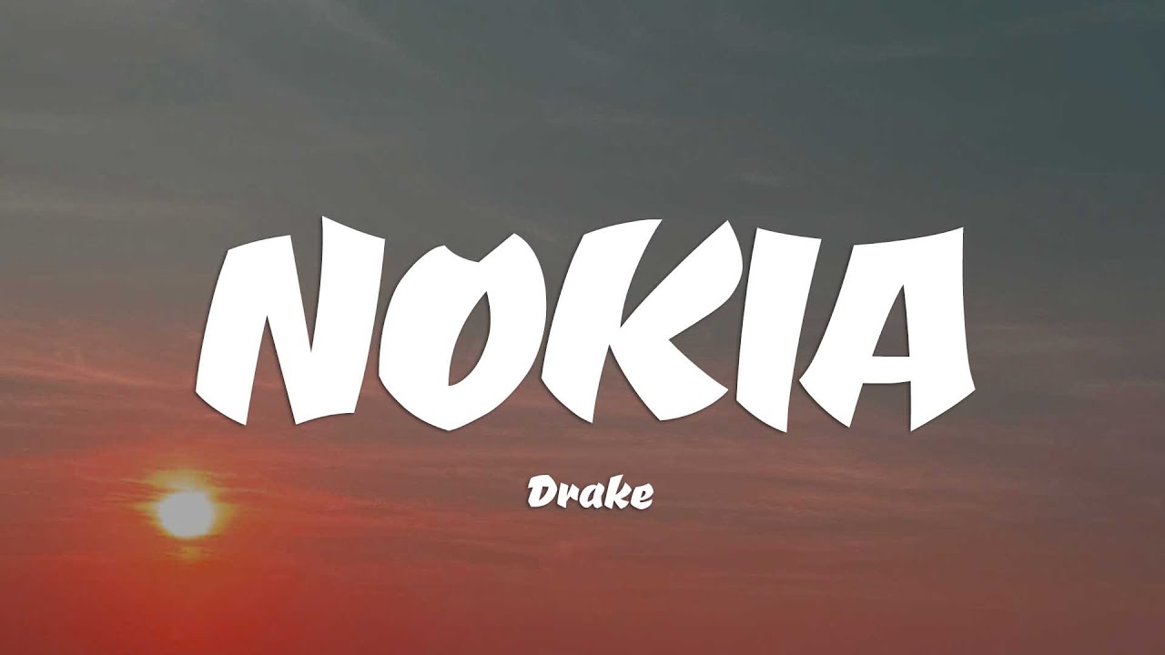 Drake - NOKIA (Lyrics) - YouTube