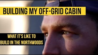 Off Grid Cabin Build Progress and Cinematic Footage by Will Magner 828 views 1 year ago 24 minutes